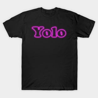 yolo neon T-Shirt